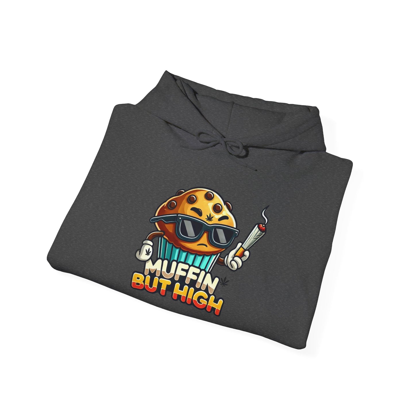 Muffin But High Sweatshirt, Funny Hoodie, Unisex Gift, Cannabis Apparel, Chill Vibe Clothing, Stoner Merch