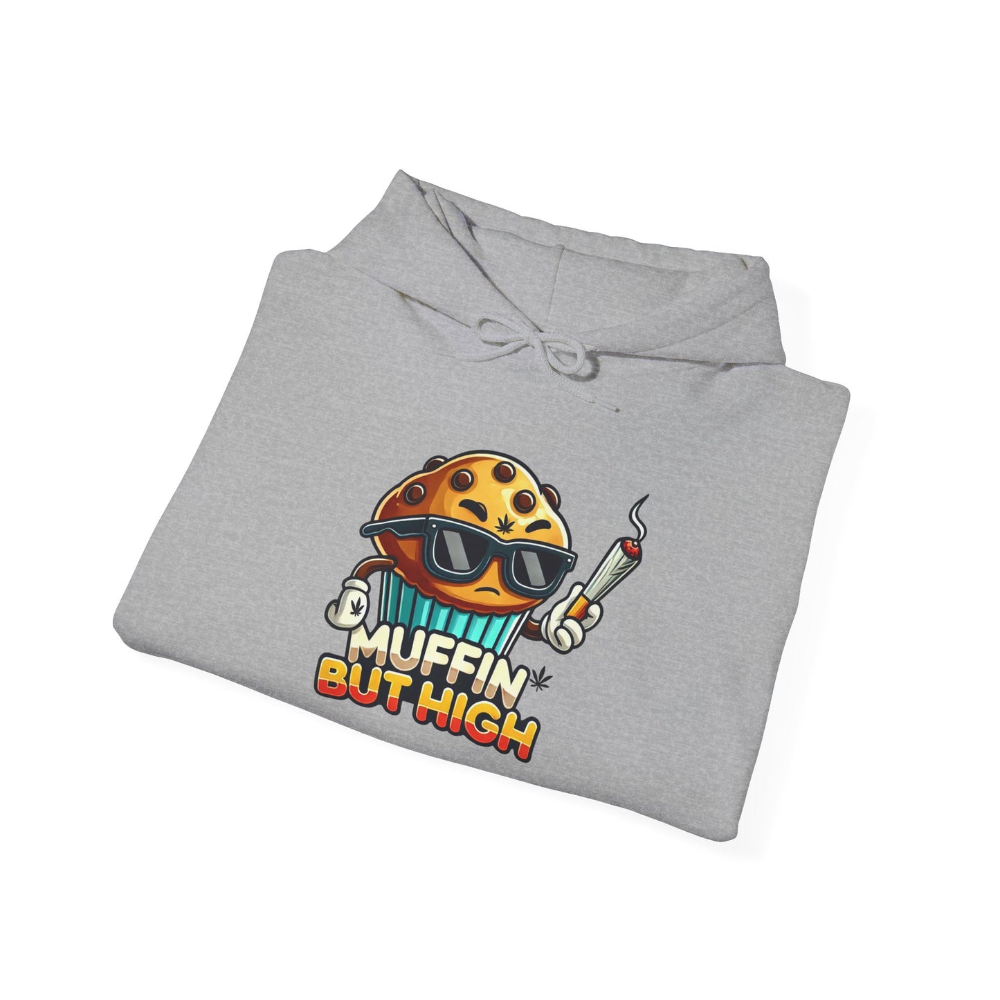 Muffin But High Sweatshirt, Funny Hoodie, Unisex Gift, Cannabis Apparel, Chill Vibe Clothing, Stoner Merch