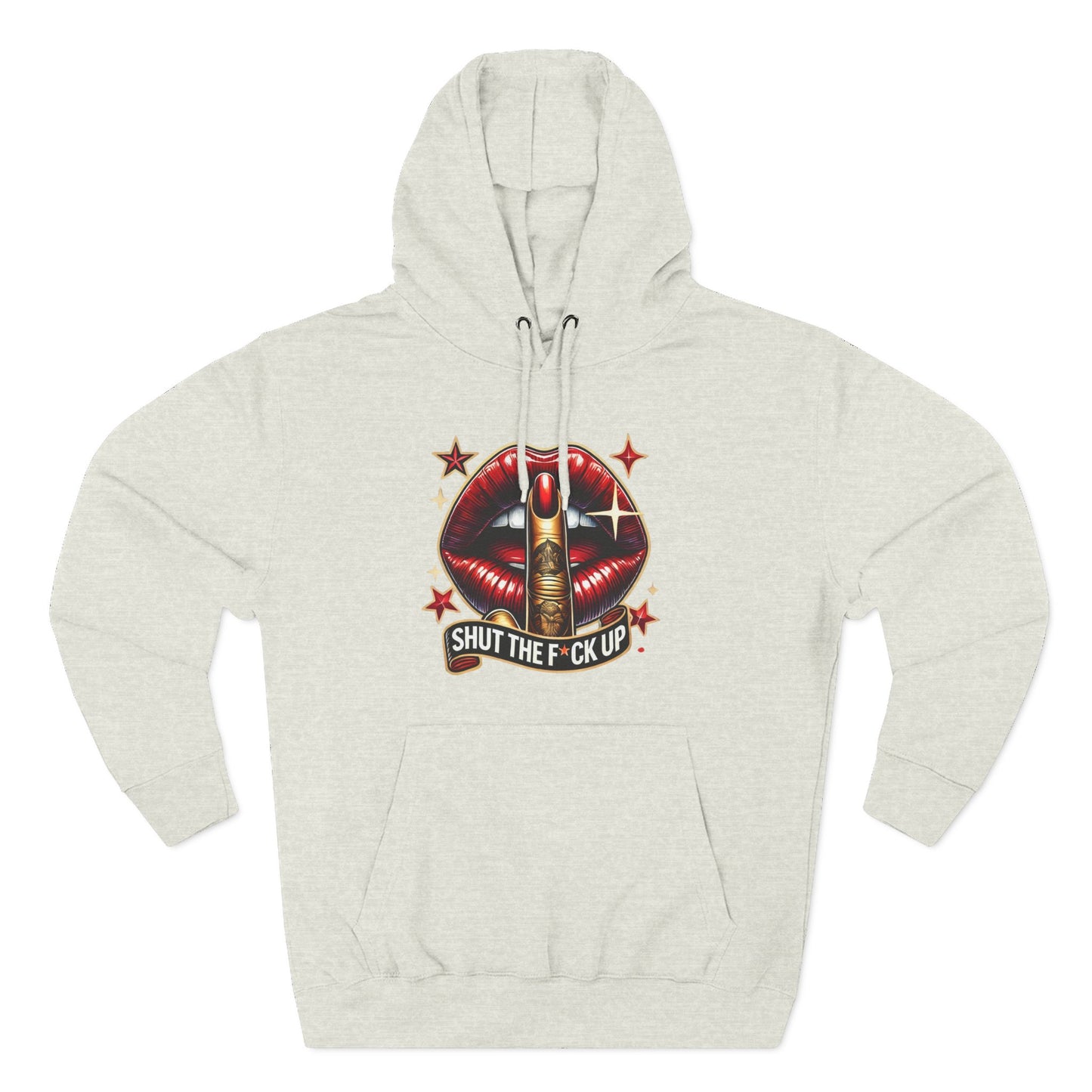 Shut the F**k Up Fleece Hoodie