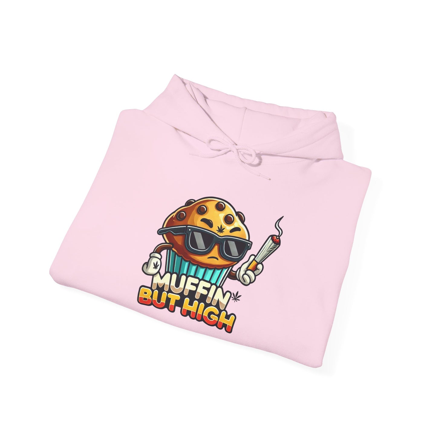 Muffin But High Sweatshirt, Funny Hoodie, Unisex Gift, Cannabis Apparel, Chill Vibe Clothing, Stoner Merch