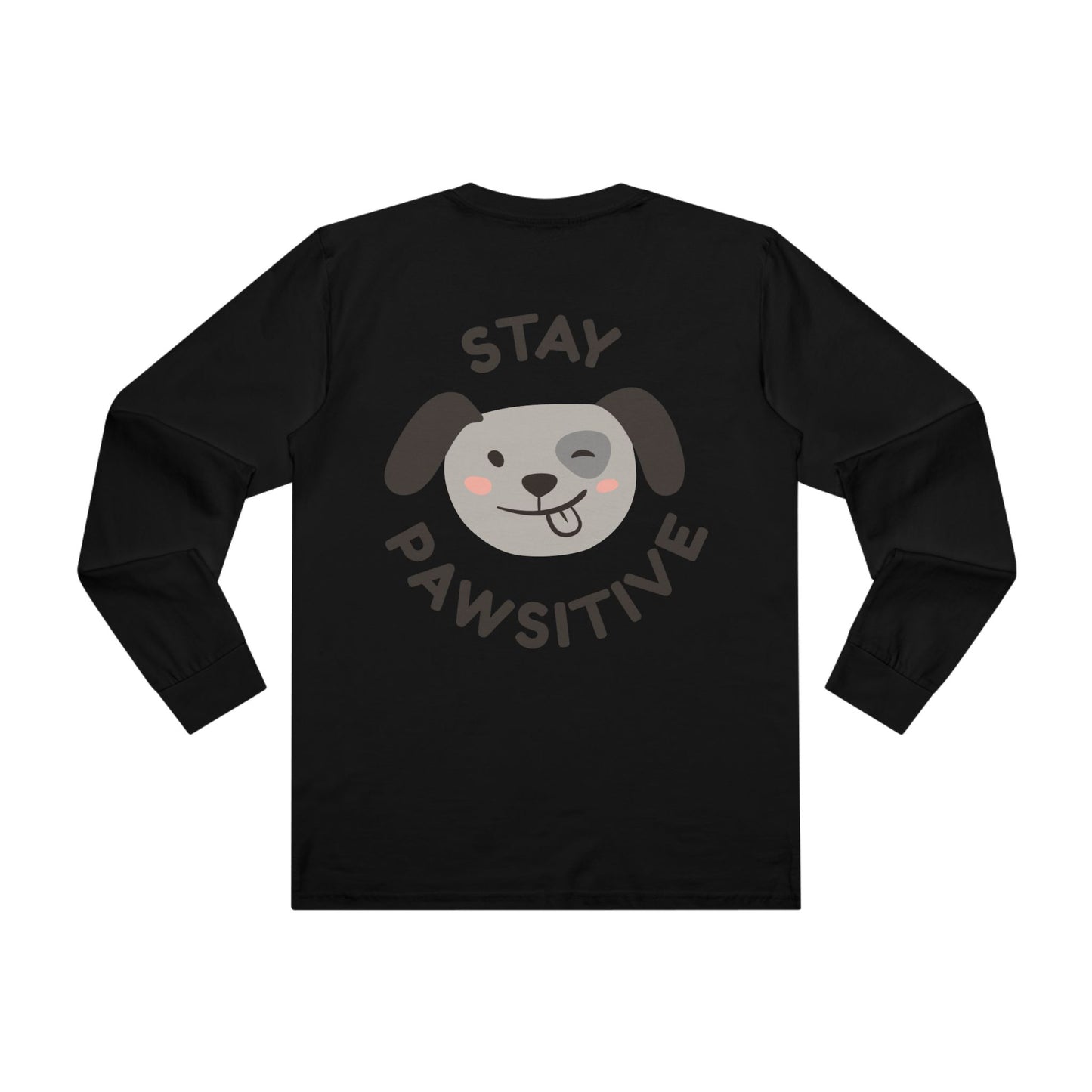 Stay Pawsitive Men's Longsleeve Tee, Dog Lover's Shirt, Gift for Pet Owners, Cute Animal Shirt, Casual Everyday Wear